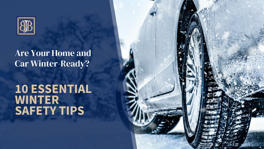 Are Your Home and Car Winter-Ready? 10 Essential Winter Safety Tips 