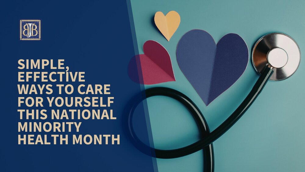 Simple, Effective Ways to Care for Yourself This National Minority Health Month